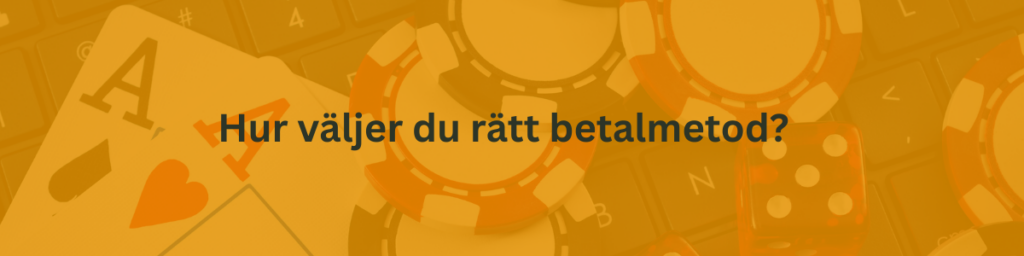 Hur väljer du rätt betalmetod