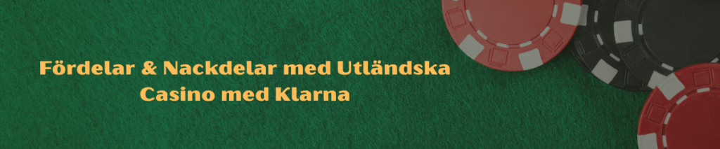 Fördelar & Nackdelar med Utländska Casino med Klarna